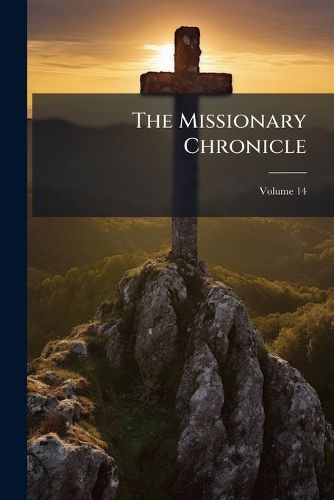 Cover image for The Missionary Chronicle, Volume 14