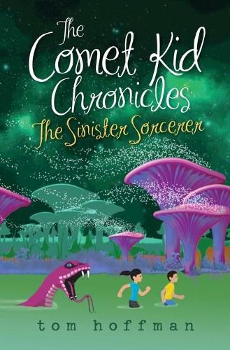 Cover image for The Sinister Sorcerer: The Comet Kid Chronicles #3