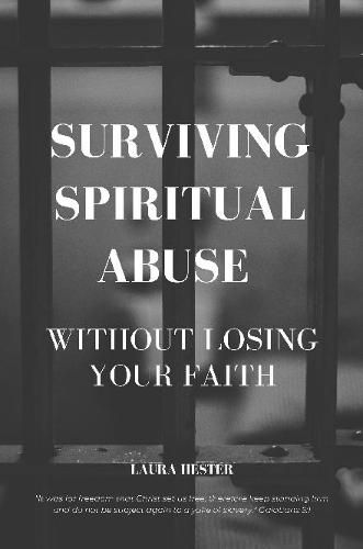 Cover image for Surviving Spiritual Abuse Without Losing Your Faith