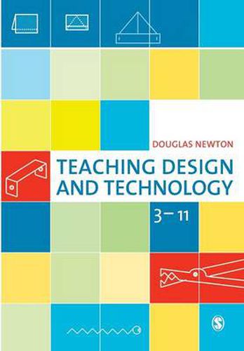 Teaching Design and Technology 3 - 11