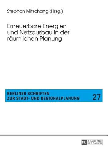 Cover image for Erneuerbare Energien Und Netzausbau in Der Raeumlichen Planung