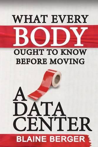 Cover image for What Everybody Ought To Know Before Moving A Data Center