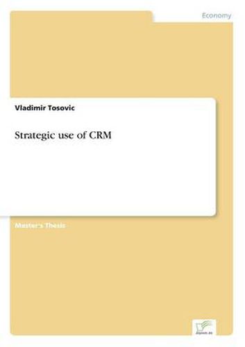 Cover image for Strategic use of CRM
