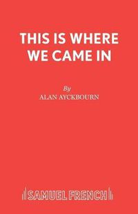 Cover image for This is Where We Came in