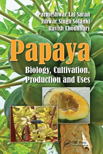 Cover image for Papaya: Biology, Cultivation, Production and Uses