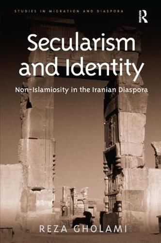 Cover image for Secularism and Identity: Non-Islamiosity in the Iranian Diaspora