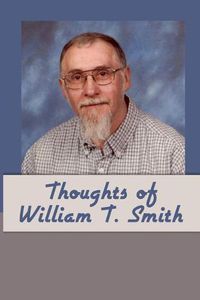 Cover image for Thoughts of William T. Smith