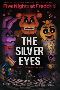 Cover image for The Silver Eyes (Five Nights at Freddy's: the Graphic Novel #1)