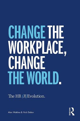 Cover image for The HR (R)Evolution: Change the Workplace, Change the World