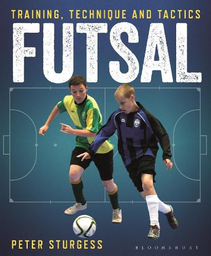 Cover image for Futsal: Training, Technique and Tactics