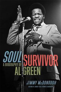Cover image for Soul Survivor: A Biography of Al Green