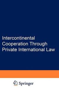 Cover image for Intercontinental Cooperation Through Private International Law: Essays in Memory of Peter E. Nygh