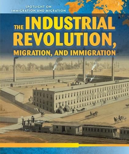 Cover image for The Industrial Revolution, Migration, and Immigration