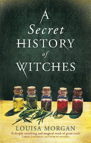 A Secret History of Witches: The spellbinding historical saga of love and magic