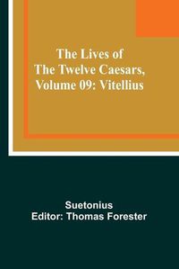 Cover image for The Lives of the Twelve Caesars, Volume 09