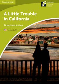 Cover image for A Little Trouble in California Level Starter/Beginner American English Edition