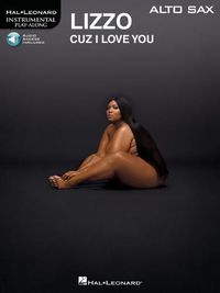 Cover image for Lizzo - Cuz I Love You Instrumental Play-Along: For Alto Sax