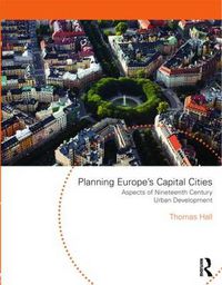 Cover image for Planning Europe's Capital Cities: Aspects of Nineteenth-Century Urban Development