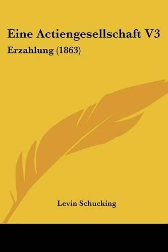 Eine Actiengesellschaft V3: Erzahlung (1863)