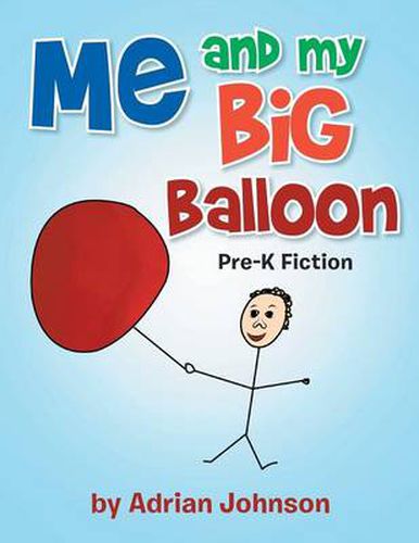 Cover image for Me and My Big Balloon: Pre-K Fiction