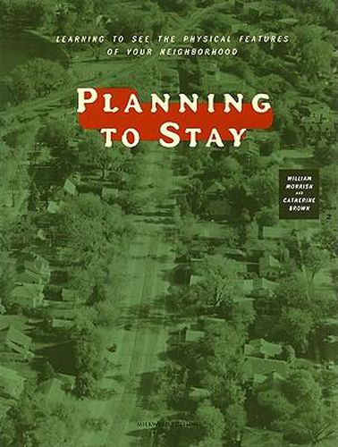 Cover image for Planning to Stay: Learning to See the Physical Features of Your Neighborhood