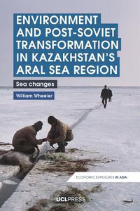 Cover image for Environment and Post-Soviet Transformation in Kazakhstans Aral Sea Region: Sea Changes