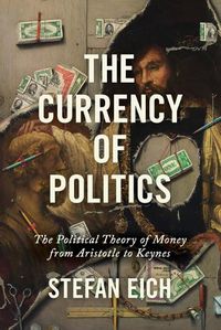 Cover image for The Currency of Politics