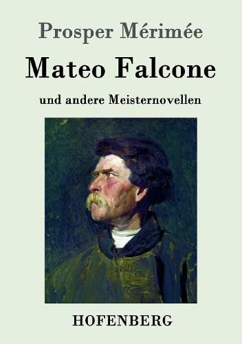 Cover image for Mateo Falcone: und andere Meisternovellen