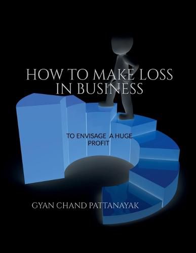 Cover image for How to Make Loss in Business