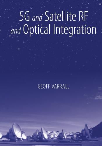 Cover image for 5g and Satellite RF and Optical Integration