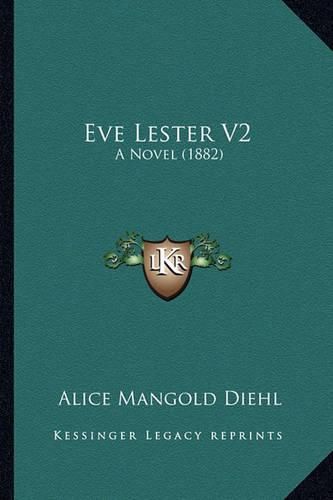 Eve Lester V2: A Novel (1882)