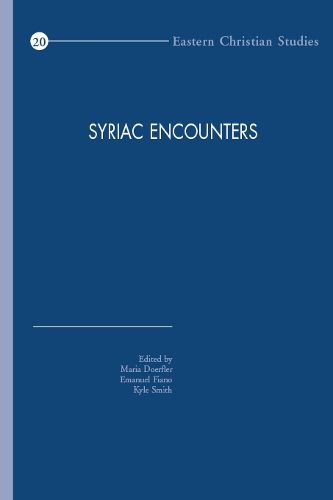 Cover image for Syriac Encounters: Papers from the Sixth North American Syriac Symposium, Duke University, 26-29 June 2011