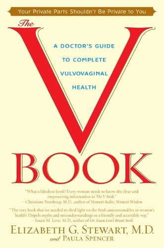 Cover image for The V Book: A Doctor's Guide to Complete Vulvovaginal Health