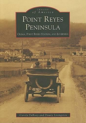 Cover image for Point Reyes Peninsula, Ca: Olema, Point Reyes Station, and Inverness