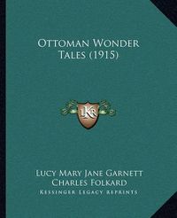 Cover image for Ottoman Wonder Tales (1915)