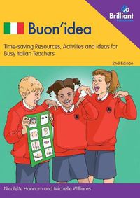 Cover image for Buon'Idea: Time-saving Resources, Activities and Ideas for Busy Italian Teachers