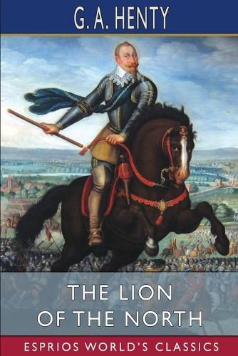 Cover image for The Lion of the North (Esprios Classics)