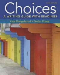 Cover image for Choices: A Writing Guide with Readings 6e & Launchpad Solo for Readers and Writers (1-Term Access)