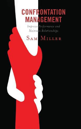 Cover image for Confrontation Management: Improve Performance and Maintain Relationships