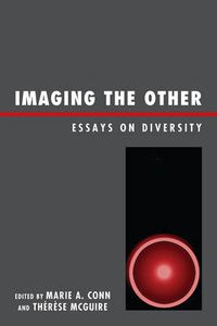 Cover image for Imaging the Other: Essays on Diversity