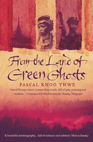 Cover image for From The Land of Green Ghosts: A Burmese Odyssey