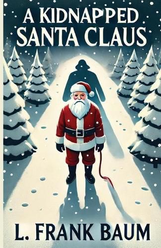 Cover image for A Kidnapped Santa Claus(Illustrated)