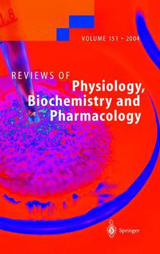 Reviews of Physiology, Biochemistry and Pharmacology 151