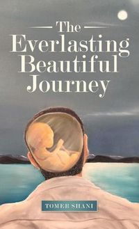 Cover image for The Everlasting Beautiful Journey