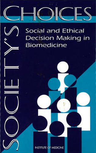 Cover image for Society's Choices: Social and Ethical Decision Making in Biomedicine