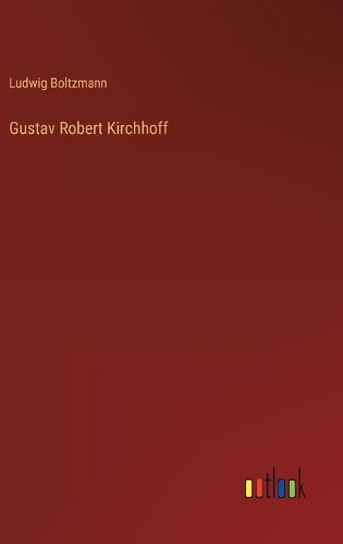 Cover image for Gustav Robert Kirchhoff