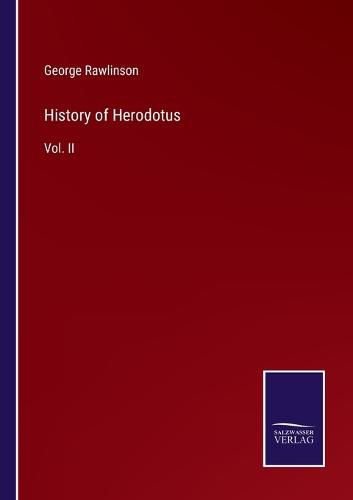 History of Herodotus: Vol. II