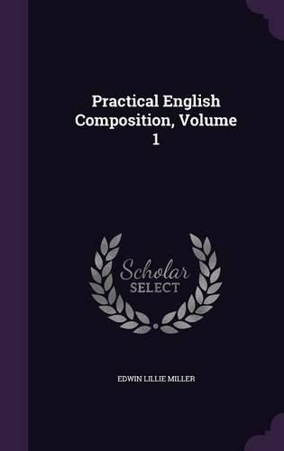 Cover image for Practical English Composition, Volume 1