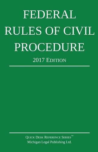 Federal Rules of Civil Procedure; 2017 Edition