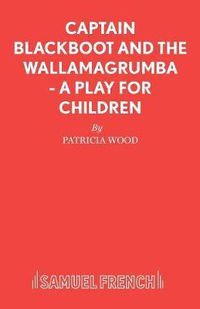 Cover image for Captain Blackboot and the Wallamagrumba